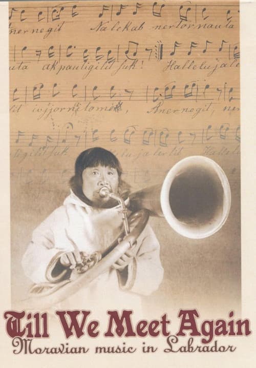 Till We Meet Again - Moravian Music in Labrador